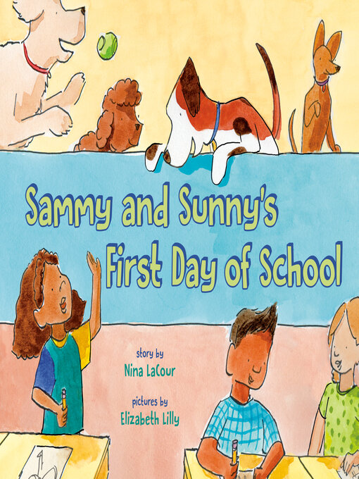 Title details for Sammy and Sunny's First Day of School by Nina LaCour - Available
